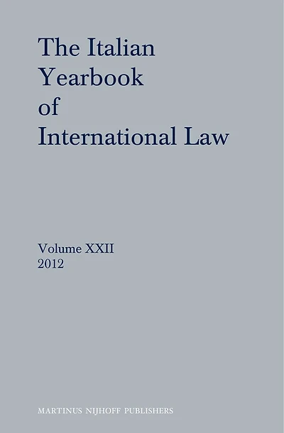 The Italian Yearbook of International Law, Volume 22 (2012)