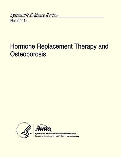 Hormone Replacement Therapy and Osteoporosis: Systematic Evidence Review Number 12