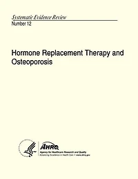 Hormone Replacement Therapy and Osteoporosis: Systematic Evidence Review Number 12
