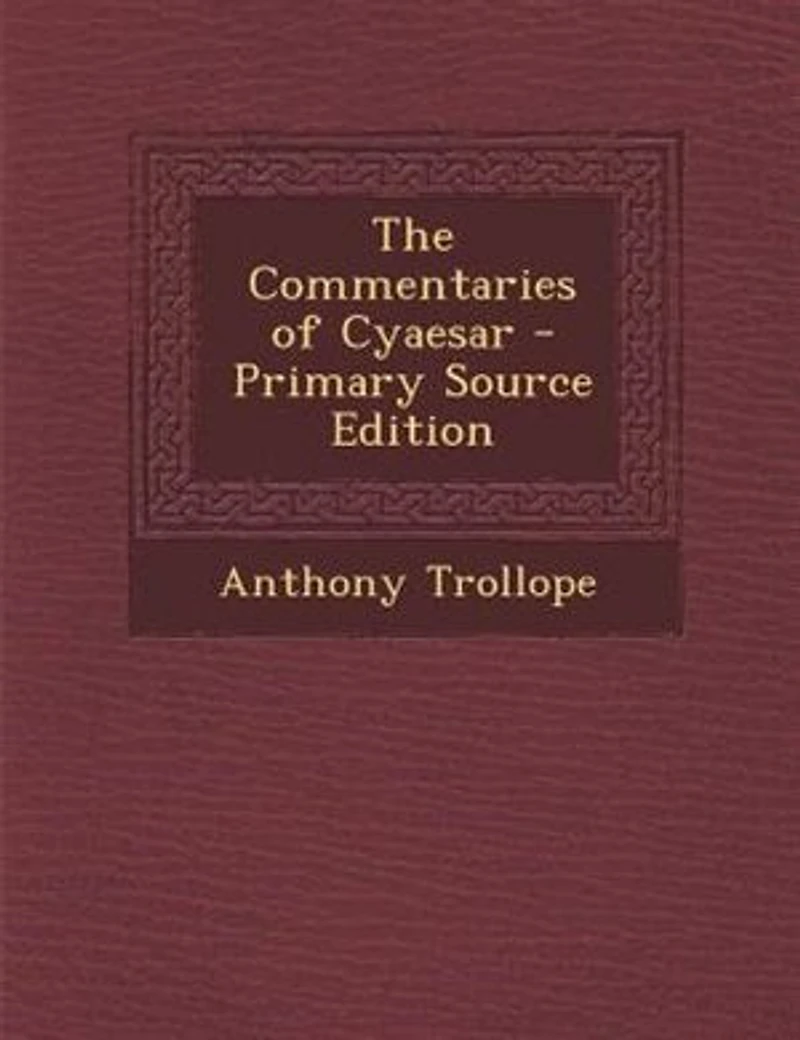 The Commentaries of Cyaesar