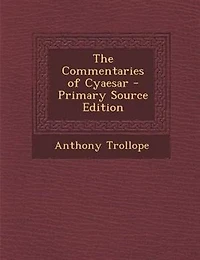 The Commentaries of Cyaesar