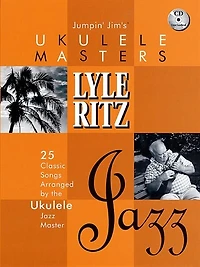 Jumpin' Jim's Ukulele Masters: Lyle Ritz