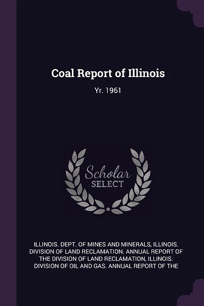Coal Report of Illinois: Yr. 1961