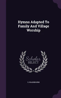Hymns Adapted To Family And Village Worship