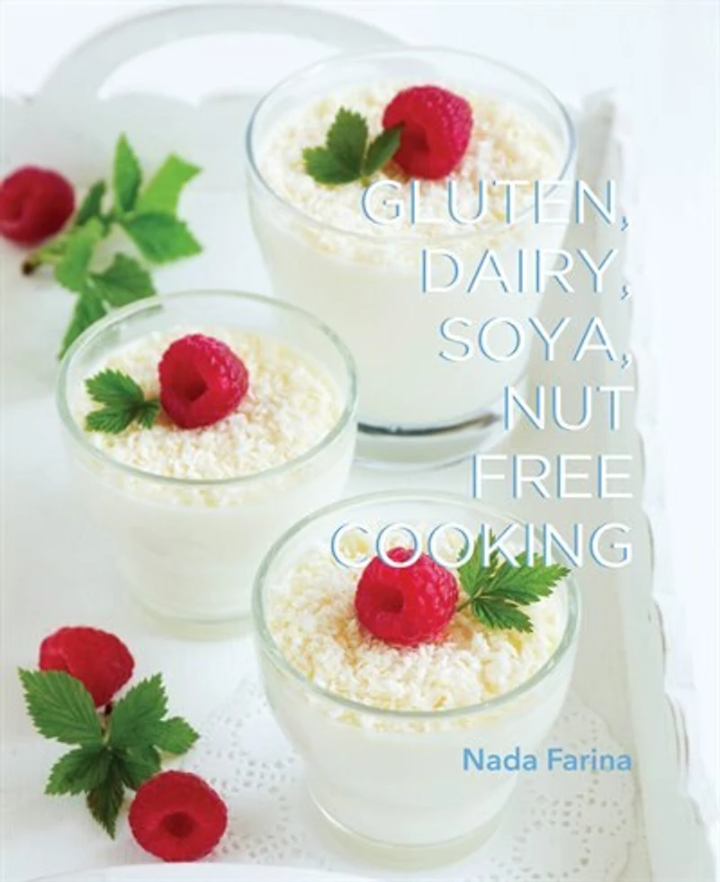 Gluten, Dairy, Soya, Nut Free Cooking