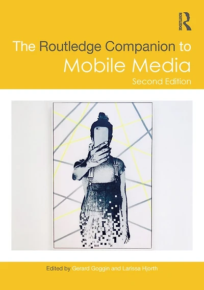 The Routledge Companion to Mobile Media