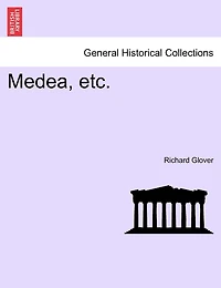 Medea, Etc.