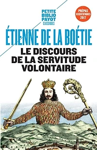 Le discours de la servitude volontaire ; Boétie et question du politique