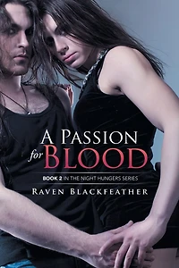 A Passion for Blood: Book 2 the Night Hungers Series