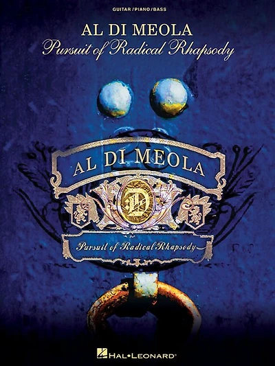 Al Di Meola - Pursuit Of Radical Rhapsody: Original Charts For Guitar, Piano And Bass