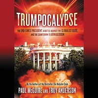 Trumpocalypse: the End-Times President, a Battle Against Globalist Elite, and Countdown to Armageddon