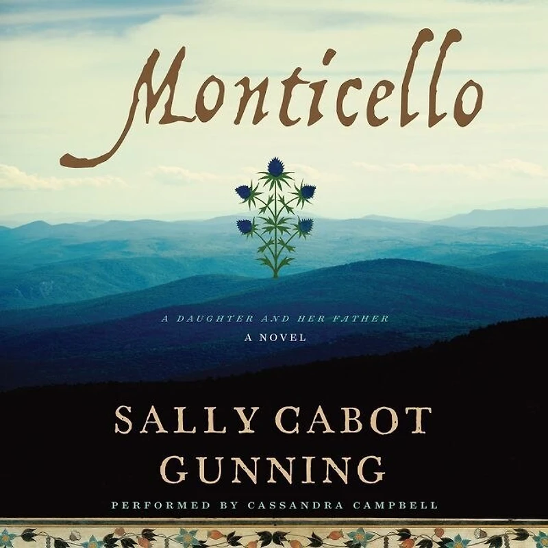 Monticello: A Daughter and Her Father; Novel