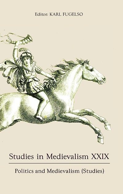 Studies in Medievalism XXIX: Politics and Medievalism (Studies)