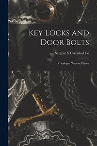 Key Locks and Door Bolts: Catalogue Number Fifteen