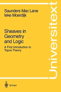 Sheaves in Geometry and Logic: A First Introduction to Topos Theory
