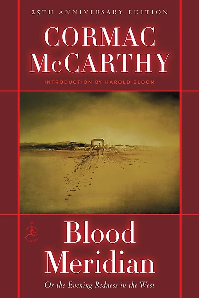 Blood Meridian: Or The Evening Redness West