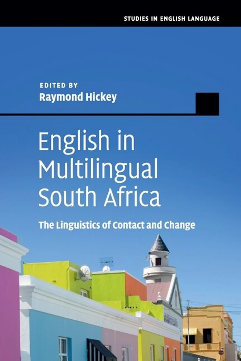 English Multilingual South Africa: The Linguistics of Contact and Change