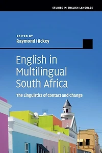 English Multilingual South Africa: The Linguistics of Contact and Change