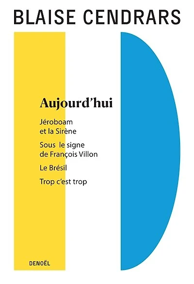 Aujourd'hui ; Jéroboam et la sirène Sous le signe de François Villon
