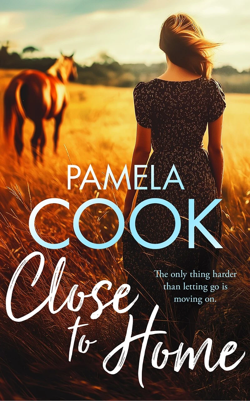 Close To Home: A Heartfelt Women’s Fiction Novel About Family, Forgiveness and Finding Your Way Back