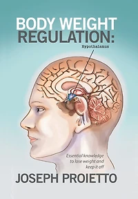 Body weight Regulation: Essential knowledge to lose and keep it off