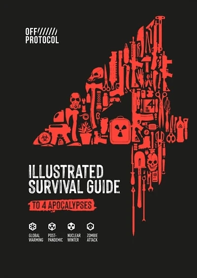 The 4: Illustrated Survival Guide to 4 Apocalypses, Pandemic, Zombie, Nuclear Winter, Global Warming, 400+ Pages, Hand-Drawn Tips