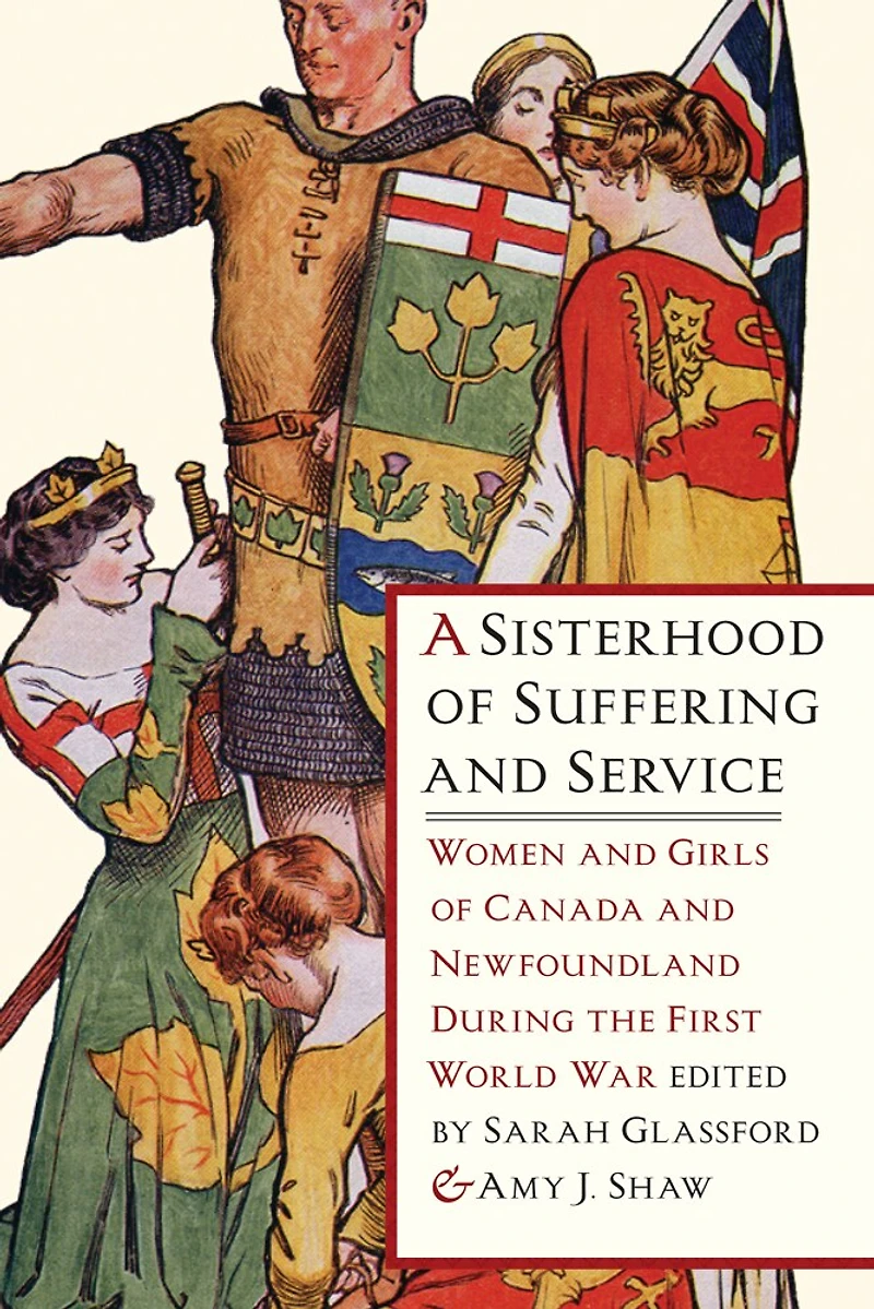 A Sisterhood of Suffering and Service: Women Girls Canada Newfoundland during the First World War