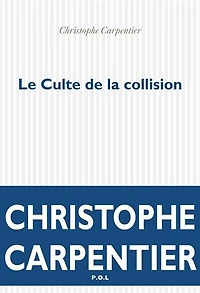 Le culte de la collision