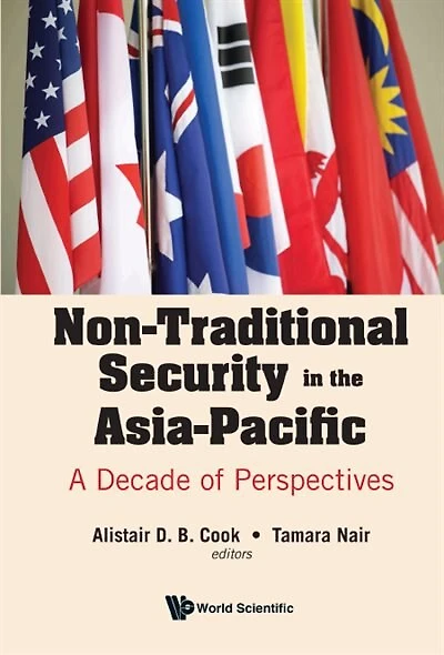 Non-traditional Security The Asia-pacific: A Decade Of Perspectives