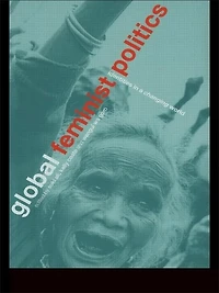 Global Feminist Politics: Identities a Changing World