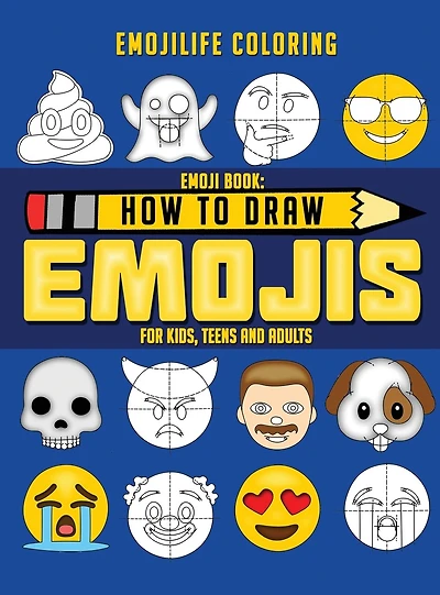 How to Draw Emojis: Learn 50 of your Favourite Emojis - For Kids, Teens & Adults