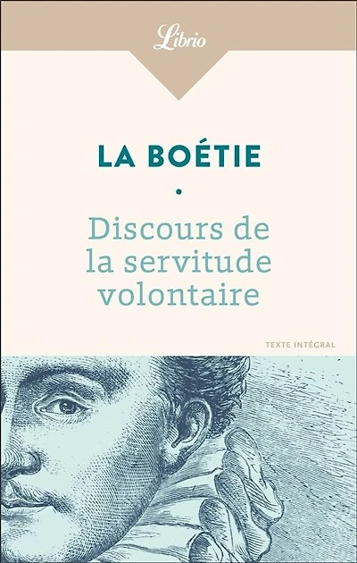 Discours de la servitude volontaire: texte intégral
