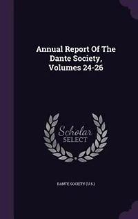 Annual Report Of The Dante Society, Volumes 24-26