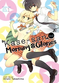 Kase-san and Morning Glories (Kase-san and... Book 1)