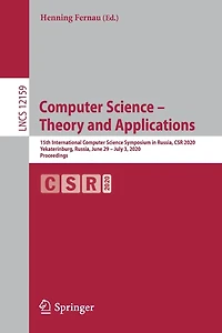 Computer Science - Theory and Applications: 15th International Symposium Russia, CSR 2020, Yekaterinburg, June 29 July 3, Proceedings