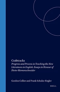 Crabtracks: Progress and Process Teaching the New Literatures English. Essays Honour of Dieter Riemenschneider