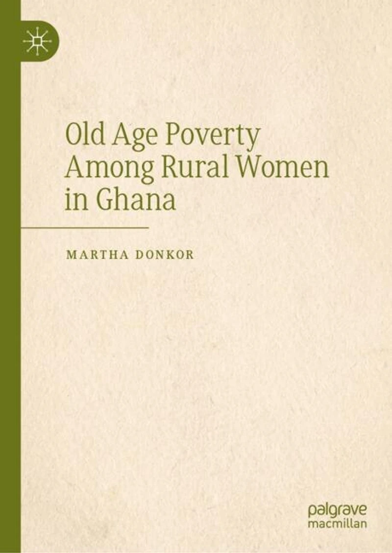 Old Age Poverty Among Rural Women Ghana