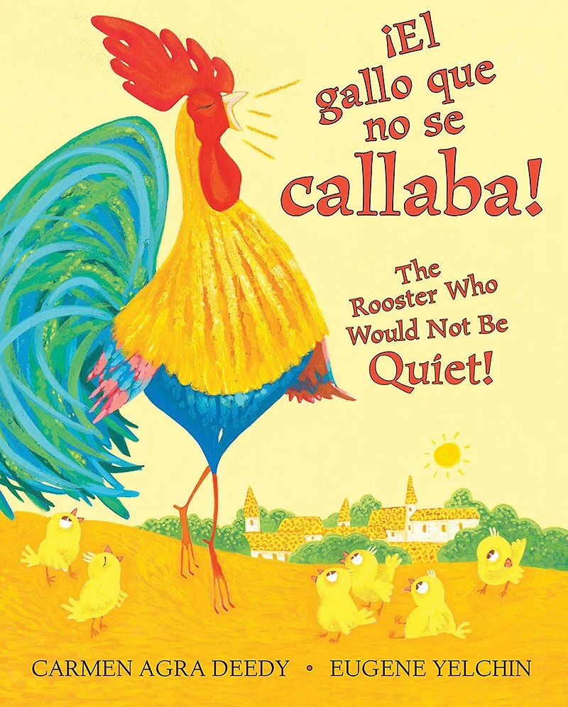 ¡El gallo que no se callaba! / The Rooster Who Would Not Be Quiet! (Scholastic Bilingual) (Bilingual edition)