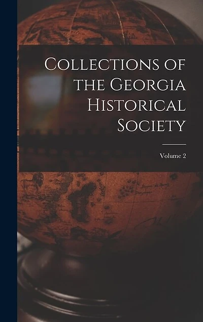 Collections of the Georgia Historical Society; volume 2