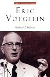 Eric Voegelin: The Restoration Of Order