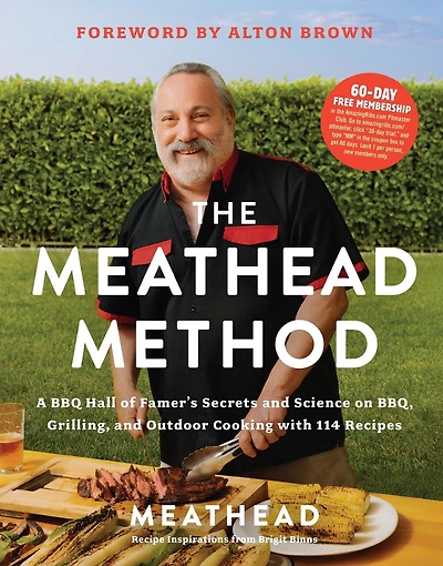 The Meathead Method: A BBQ Hall of Famer’s Secrets and Science on BBQ, Grilling, Outdoor Cooking with 114 Recipes