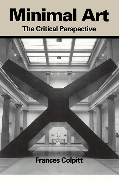 Minimal Art: The Critical Perspective