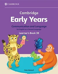 Cambridge Early Years Communication and Language for English as a Second Language Learner's Book 3B: Early Years International