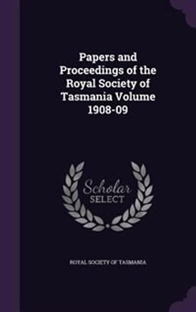Papers and Proceedings of the Royal Society Tasmania Volume
