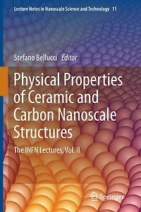Physical Properties of Ceramic and Carbon Nanoscale Structures: The INFN Lectures, Vol. II