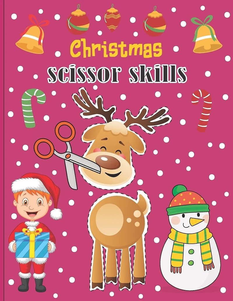 Christmas Scissor Skills: A Fun Cut & Paste Activity Book & Advent Calendar For Kids Ages 4-8 -Great Gift Idea For Toddlers & Kindergarten & ... Christmas (Children's Activity Book)