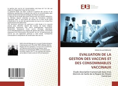 EVALUATION DE LA GESTION DES VACCINS ET DES CONSOMMABLES VACCINAUX: Etude descriptive transversale dans trois Districts de Sante de la Region de l'Ouest Cameroun