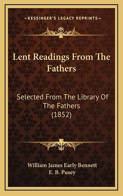 Lent Readings From The Fathers: Selected From The Library Of The Fathers (1852)
