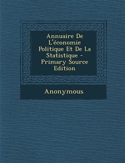 Annuaire De L'Tconomie Politique Et De La Statistique