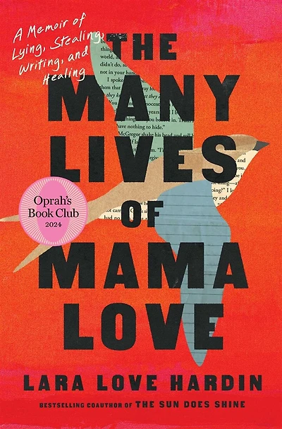 The Many Lives of Mama Love (Oprah's Book Club): A Memoir Lying, Stealing, Writing